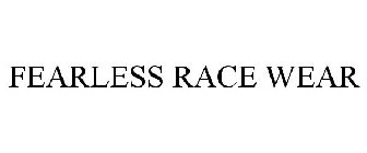 FEARLESS RACE WEAR