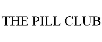 THE PILL CLUB