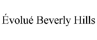 ÉVOLUÉ BEVERLY HILLS