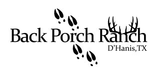 BACK PORCH RANCH D'HANIS, TX
