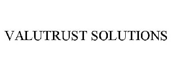 VALUTRUST SOLUTIONS