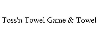 TOSS'N TOWEL GAME & TOWEL