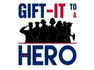 GIFT-IT TO A HERO
