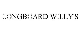 LONGBOARD WILLY'S