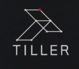 T TILLER