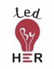LED BY HER