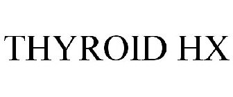 THYROID HX