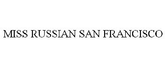 MISS RUSSIAN SAN FRANCISCO