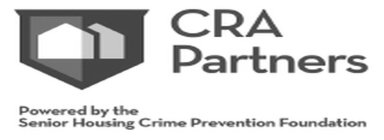 CRA PARTNERS POWERED BY THE SENIOR HOUSING CRIME PREVENTION FOUNDATIONNG CRIME PREVENTION FOUNDATION