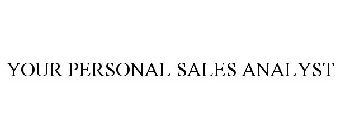 YOUR PERSONAL SALES ANALYST