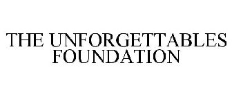 THE UNFORGETTABLES FOUNDATION