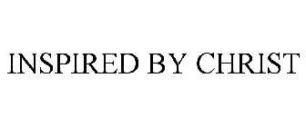 INSPIRED BY CHRIST