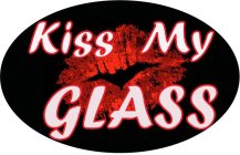 KISS MY GLASS