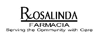 ROSALINDA FARMACIA SERVING THE COMMUNITY WITH CARE
