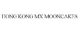 HONG KONG MX MOONCAKES