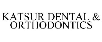 KATSUR DENTAL & ORTHODONTICS