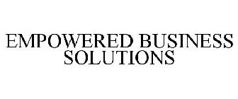 EMPOWERED BUSINESS SOLUTIONS