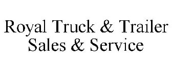ROYAL TRUCK & TRAILER SALES & SERVICE