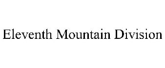 ELEVENTH MOUNTAIN DIVISION