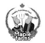 HEALTHY FUNCTIONAL FOOD MAPLE FARMS