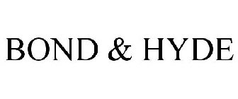 BOND & HYDE