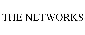 THE NETWORKS