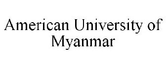 AMERICAN UNIVERSITY OF MYANMAR