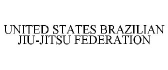 UNITED STATES BRAZILIAN JIU-JITSU FEDERATION