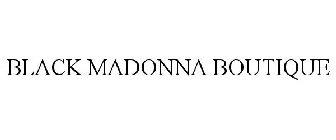 BLACK MADONNA BOUTIQUE