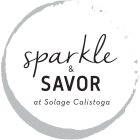 SPARKLE & SAVOR AT SOLAGE CALISTOGA