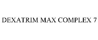 DEXATRIM MAX COMPLEX 7
