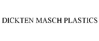 DICKTEN MASCH PLASTICS