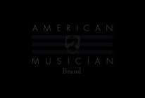 AMERICAN MUSICIAN BRAND