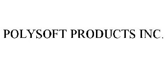 POLYSOFT PRODUCTS INC.