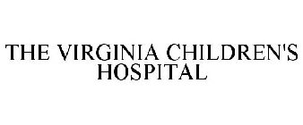 THE VIRGINIA CHILDREN'S HOSPITAL