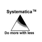 SYSTEMATICA DO MORE WITH LESS