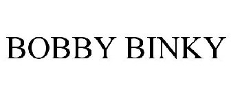 BOBBY BINKY