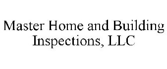 MASTER HOME AND BUILDING INSPECTIONS, LLC