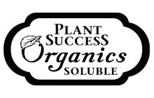 PLANT SUCCESS ORGANICS SOLUBLE