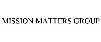 MISSION MATTERS GROUP