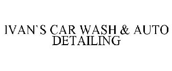 IVAN`S CAR WASH & AUTO DETAILING