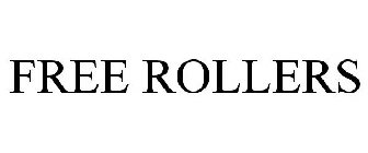 FREE ROLLERS