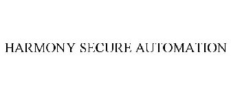 HARMONY SECURE AUTOMATION