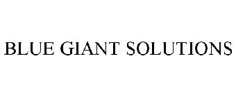 BLUE GIANT SOLUTIONS