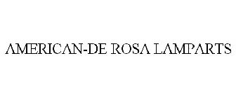 AMERICAN-DE ROSA LAMPARTS