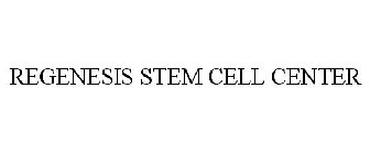 REGENESIS STEM CELL CENTER