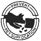 PREVENT PET SUFFOCATION