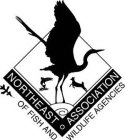 NORTHEAST ASSOCIATION OF FISH AND WILDLIFE AGENCIES