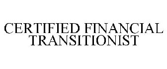 CERTIFIED FINANCIAL TRANSITIONIST