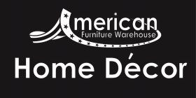 AMERICAN FURNITURE WAREHOUSE HOME DÉCOR